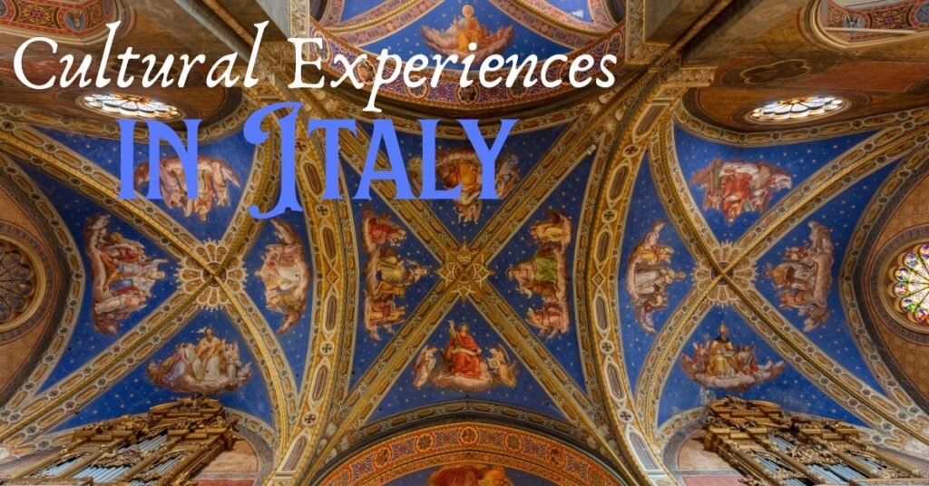 Cultural Experiences in Italy