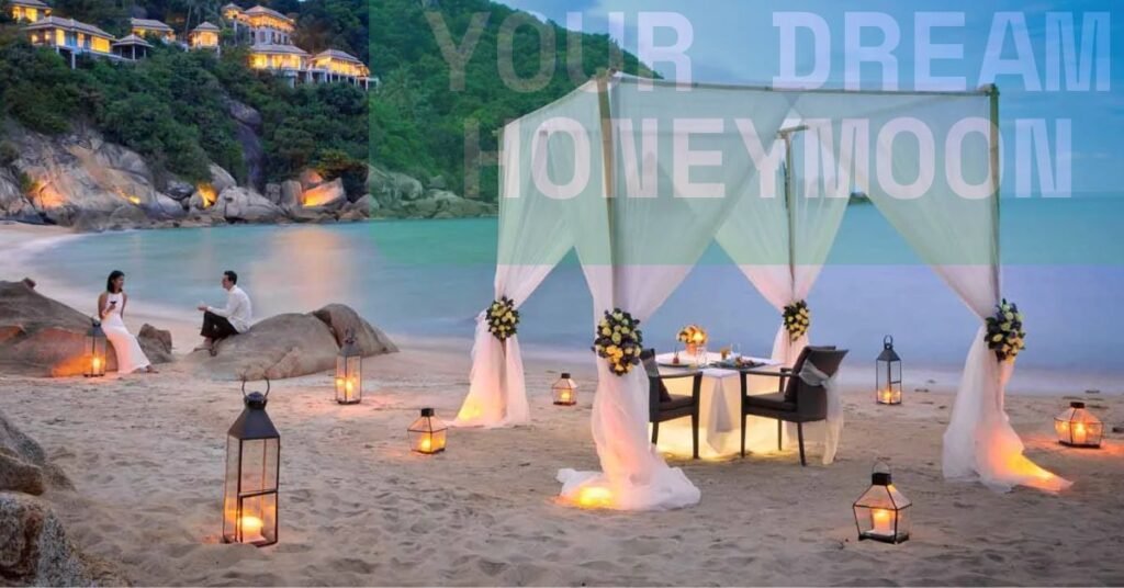 Your Dream Honeymoon