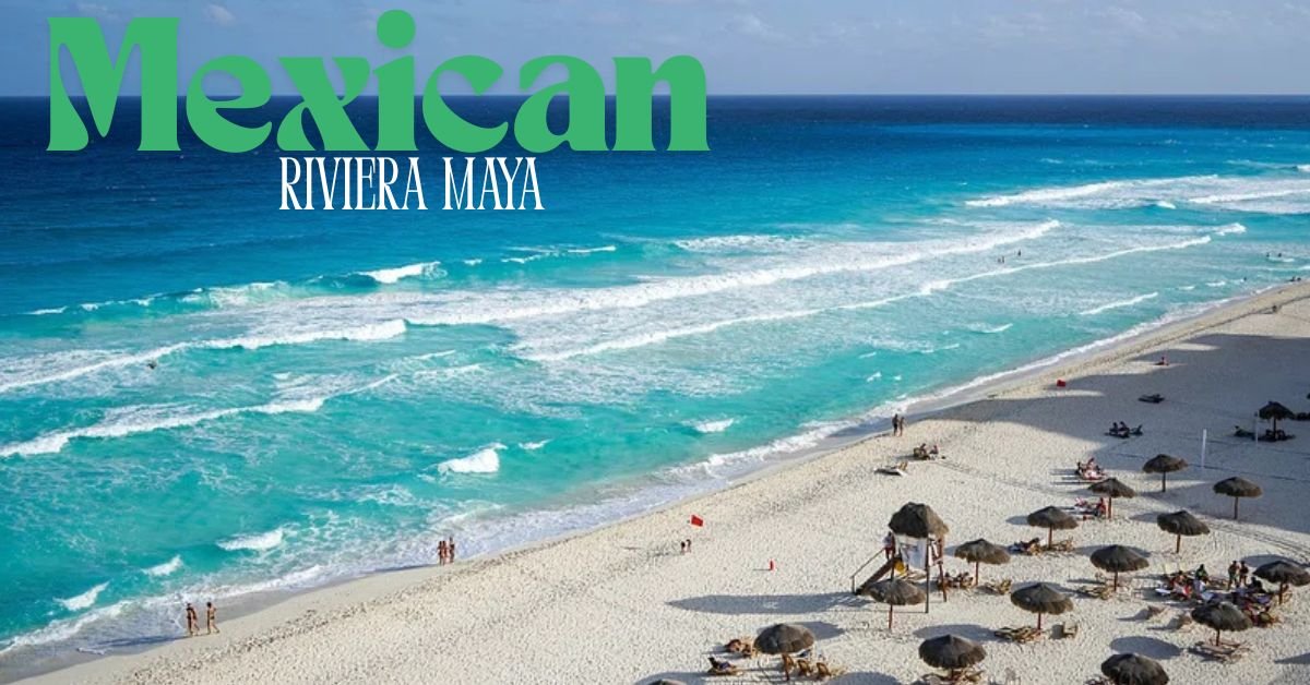 Mexican Riviera Maya